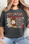 Hey Umpire Check Your Voicemail Comfort Colors Adult Ring-Spun Cotton Tee