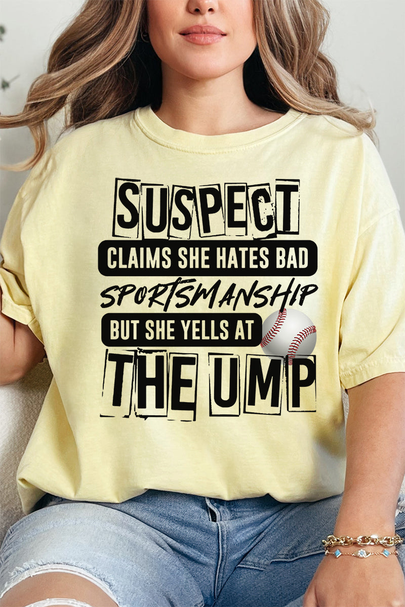 Suspect Yells At The Ump Comfort Colors Adult Ring-Spun Cotton Tee