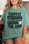 Suspect Yells At The Ump Comfort Colors Adult Ring-Spun Cotton Tee