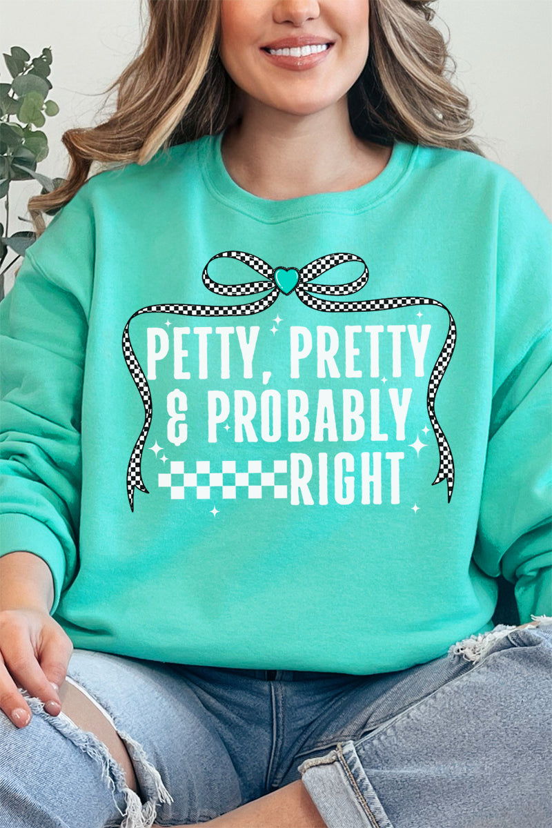 Petty, Pretty and Probably Right Unisex NuBlend Crew product image 1
